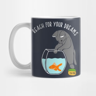 Reach for Your Dreams Funny Cat with Fishbowl Mug